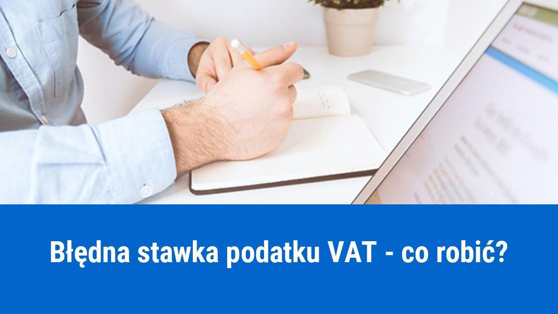 Zawyżona stawka VAT na fakturze a odliczenie VAT