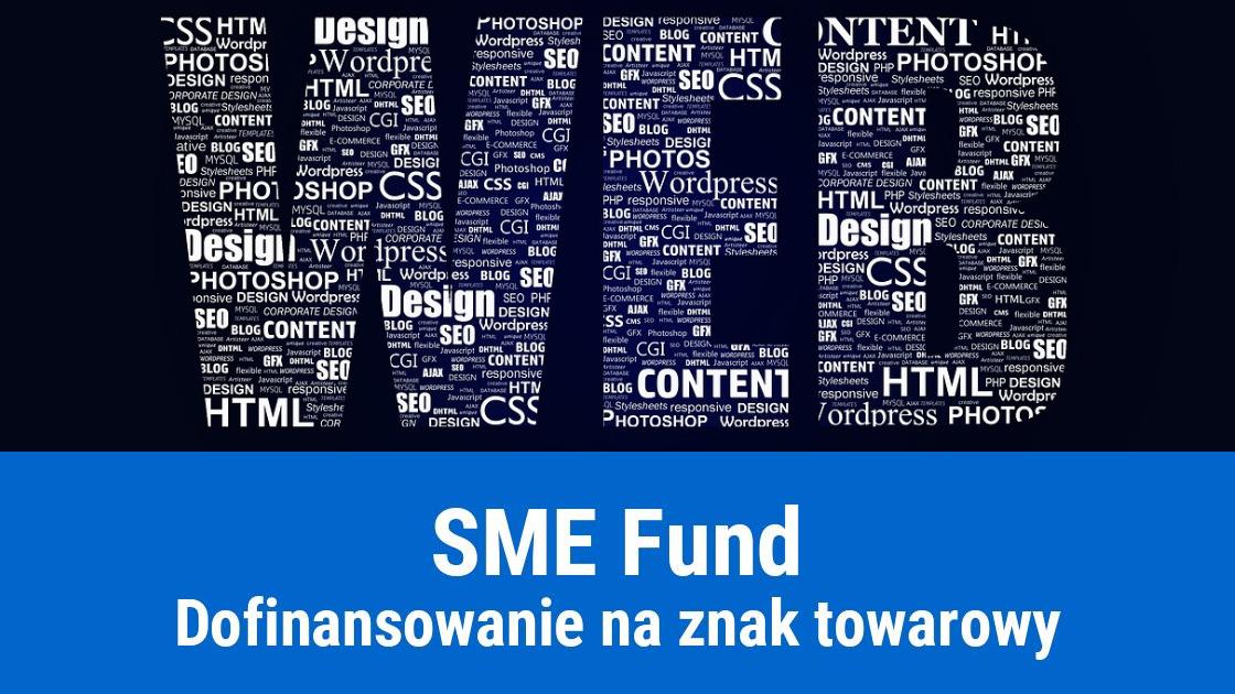 Dofinansowanie na znak towarowy z SME Fund, jak otrzymać?