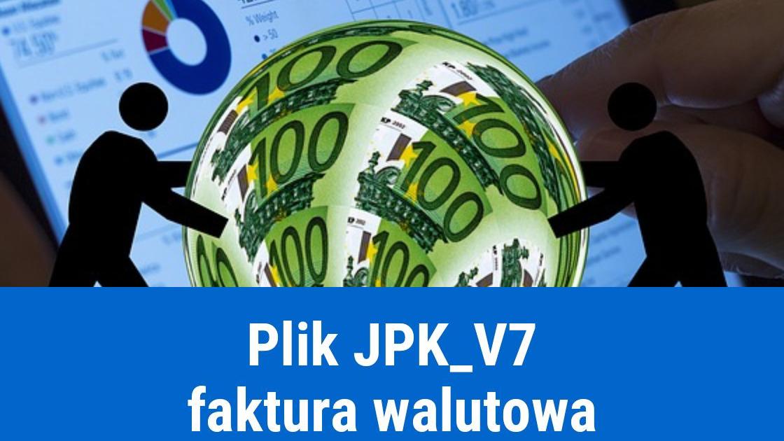 Faktura walutowa w JPK V7