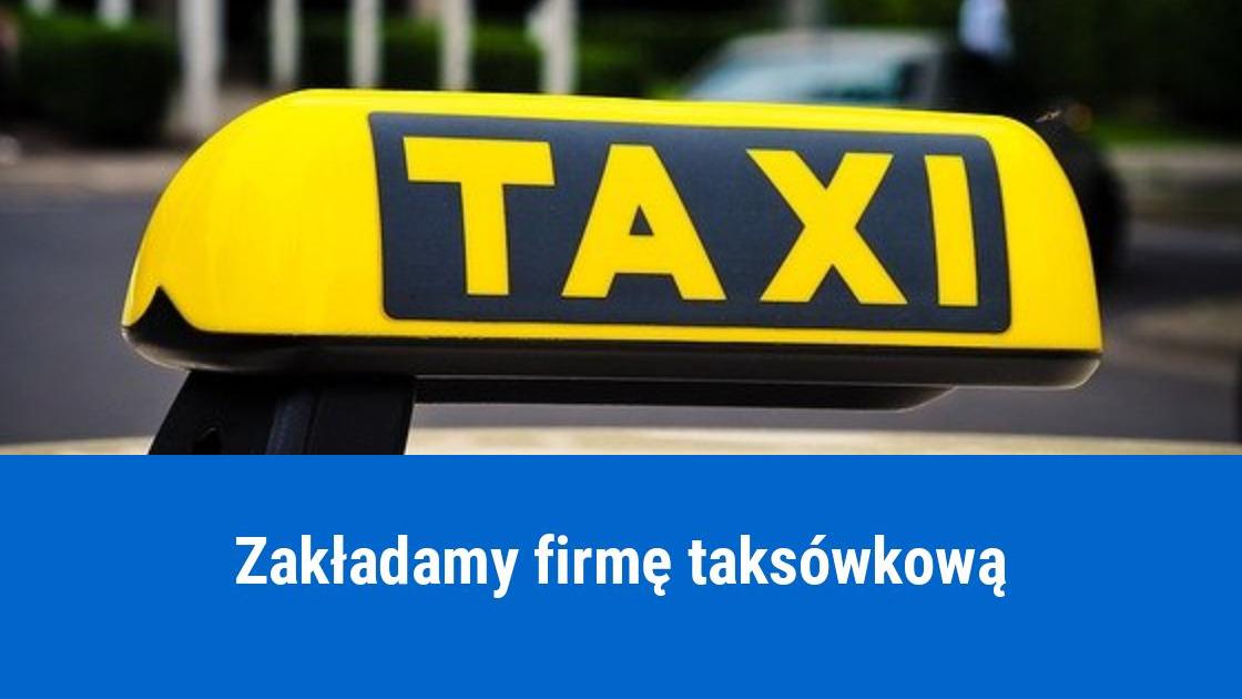 Jak założyć firmę taksówkarską?