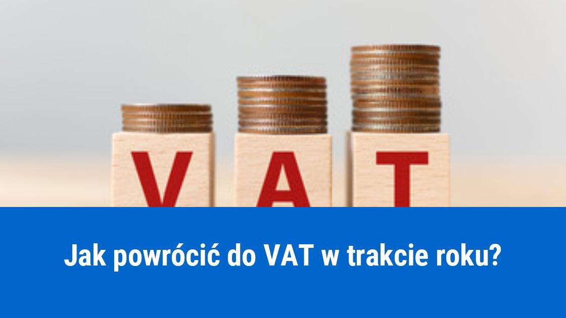 Powrót do zwolnienia z VAT w trakcie roku