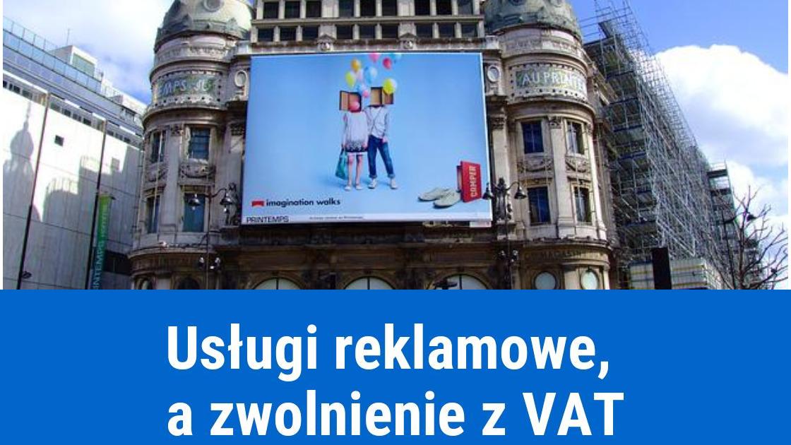 Usługi reklamowe zwolnione z podatku VAT