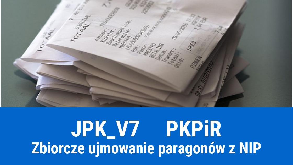 Zbiorcze ujmowanie paragonów z NIP w KPiR i JPK V7