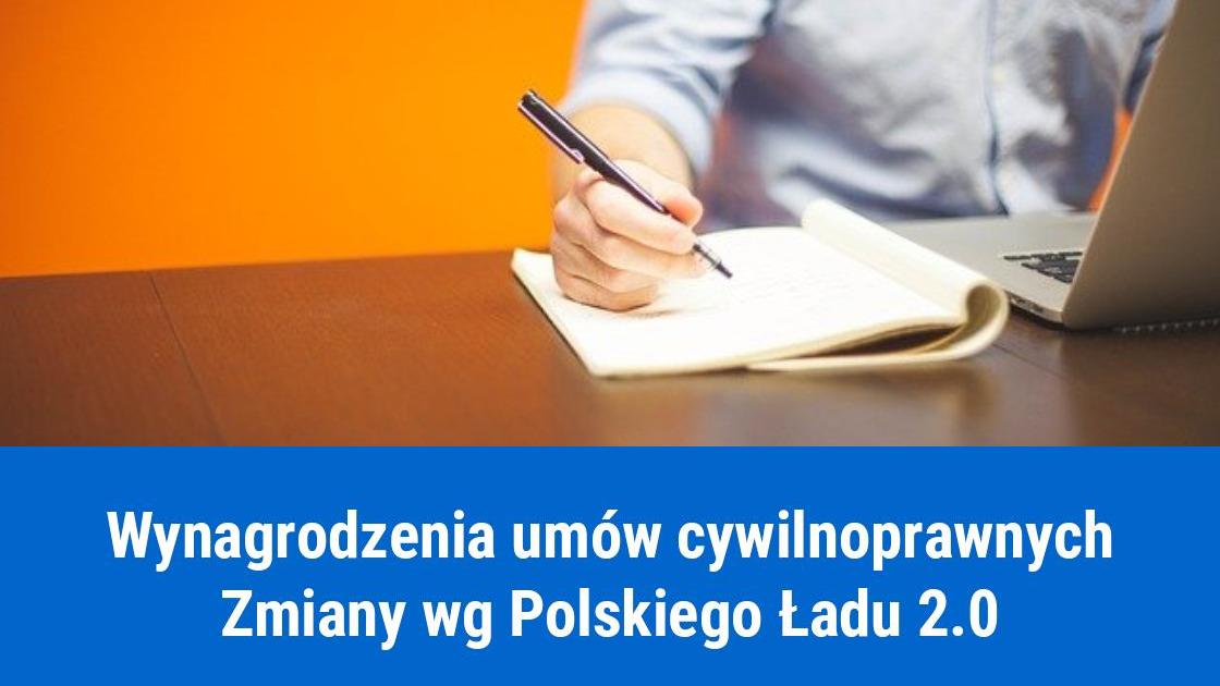Zmiana wysokości wynagrodzenia od umów cywilnoprawnych, Polski Ład 2.0 - przykłady