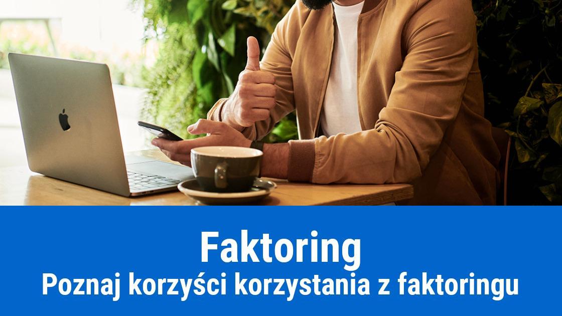 5 nieoczywistych korzyści z faktoringu