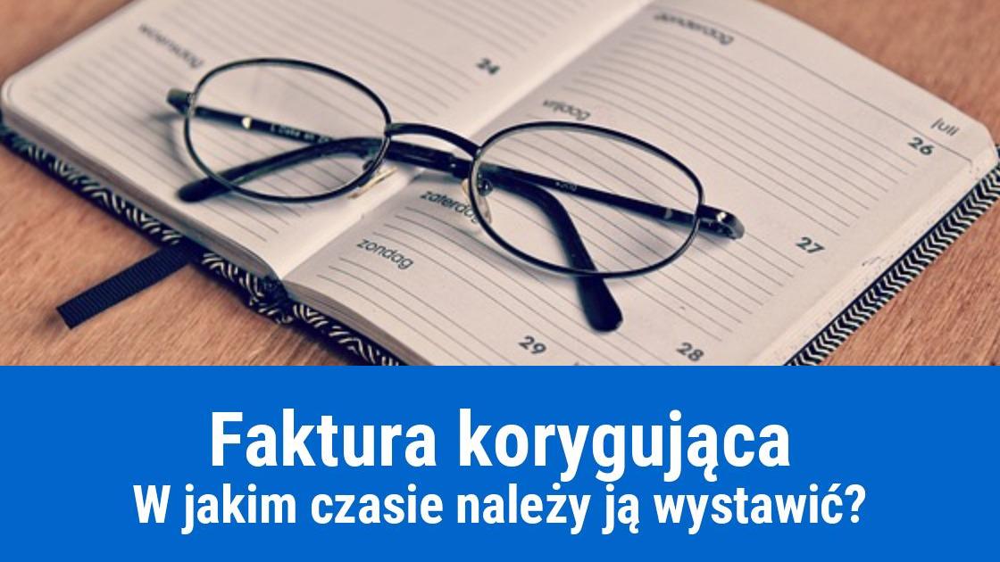 Czas na wystawienie faktury korygującej