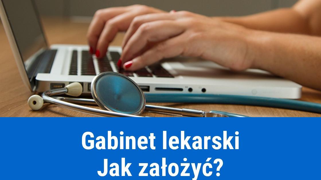 Jak otworzyć gabinet lekarski?