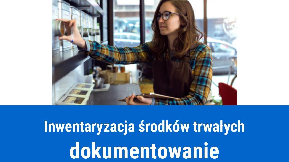 Jak przeprowadzić inwentaryzację środków trwałych