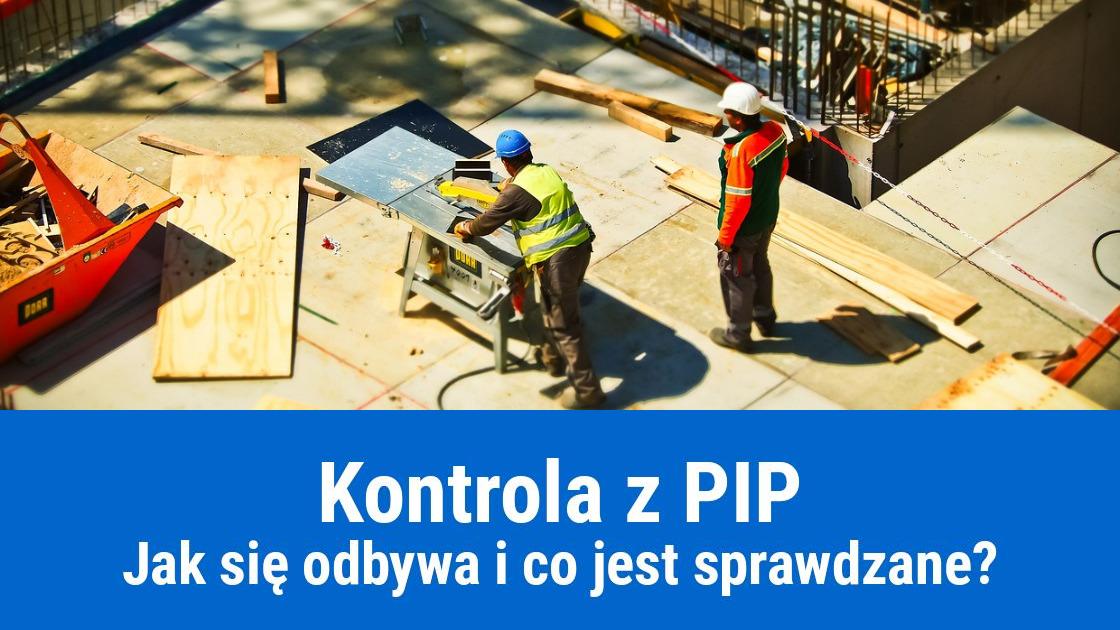 Jak wygląda kontrola PIP?