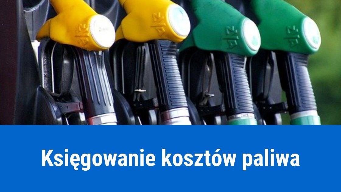 Jak zaksięgować koszt paliwa?