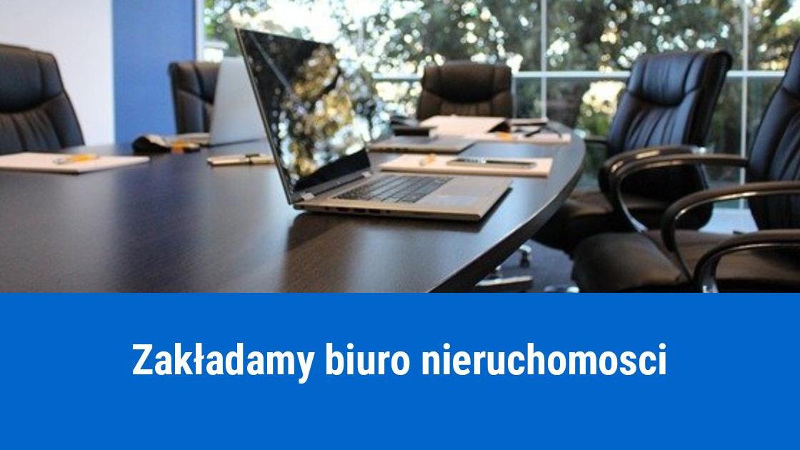 Jak założyć biuro nieruchomości?