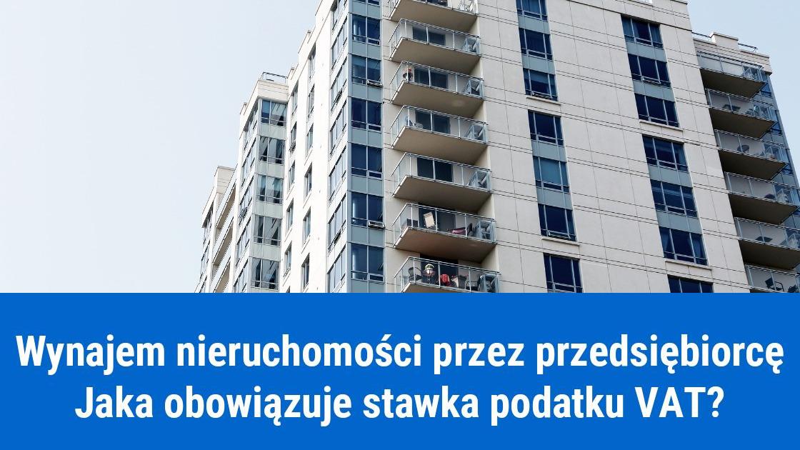 Jaka stawka VAT na wynajem nieruchomości?