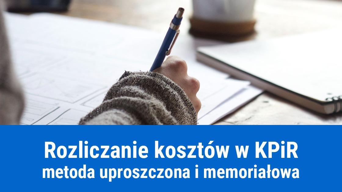 Koszty w KPiR metoda uproszczona i memoriałowa