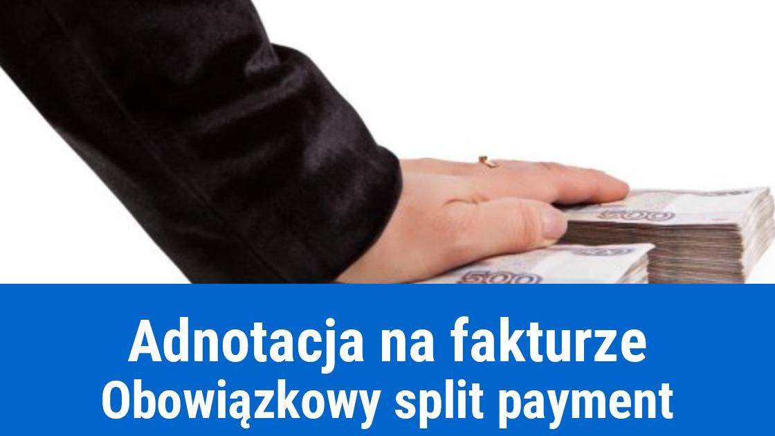 Obowiązkowy Mechanizm Podzielonej Płatności, a brak adnotacji na fakturze