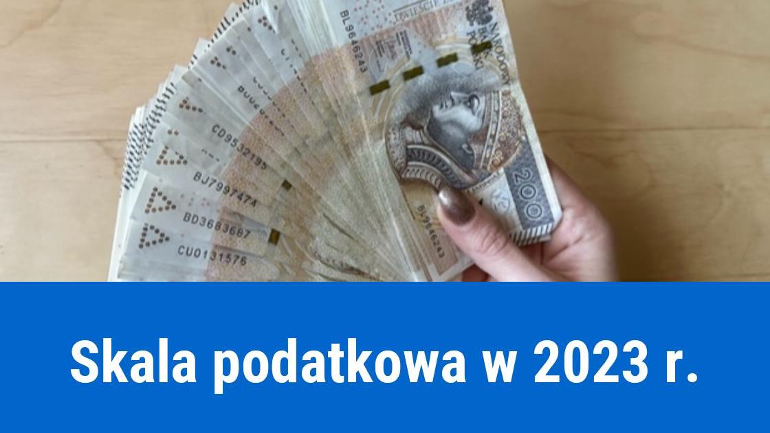 Skala podatkowa 2023 rok