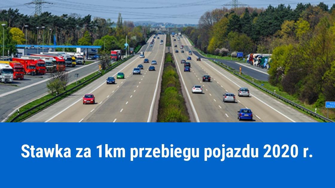 Stawka za 1 km przebiegu pojazdu w 2020 roku