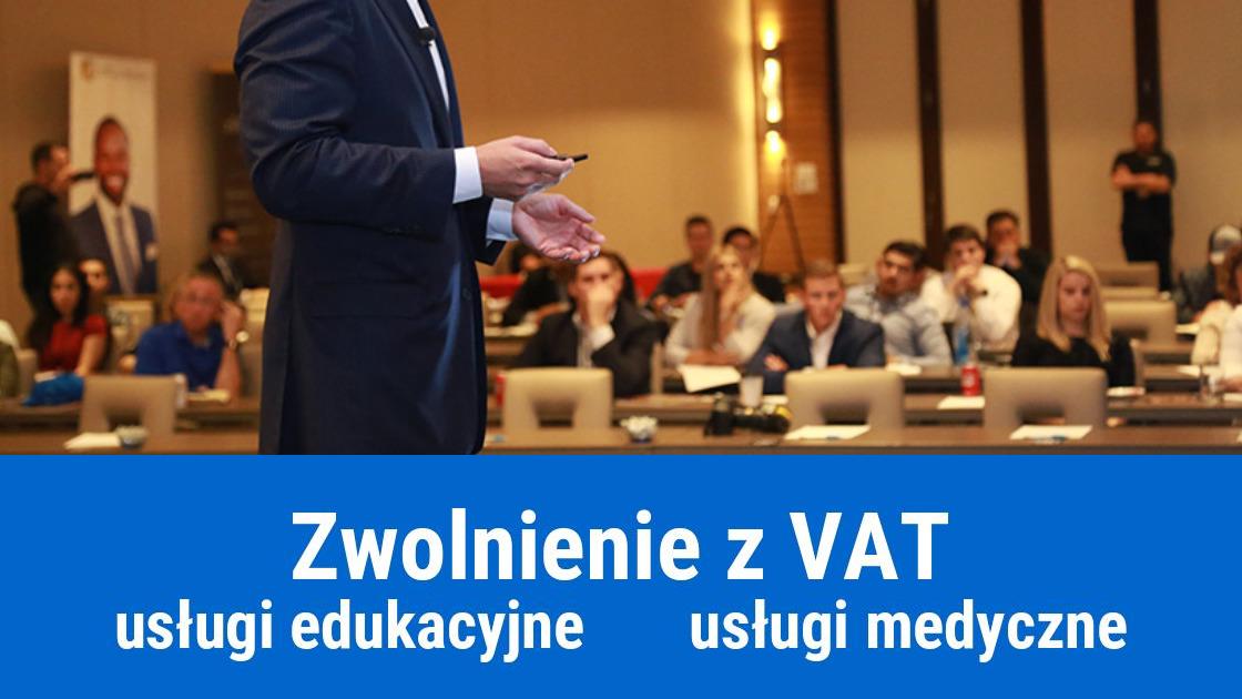 Zwolnienie z VAT na usługi edukacyjne i medyczne