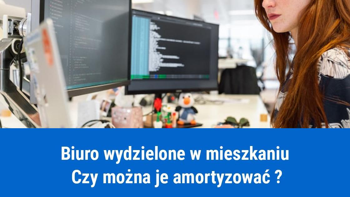 Czy można amortyzować biuro wydzielone we własnym mieszkaniu?