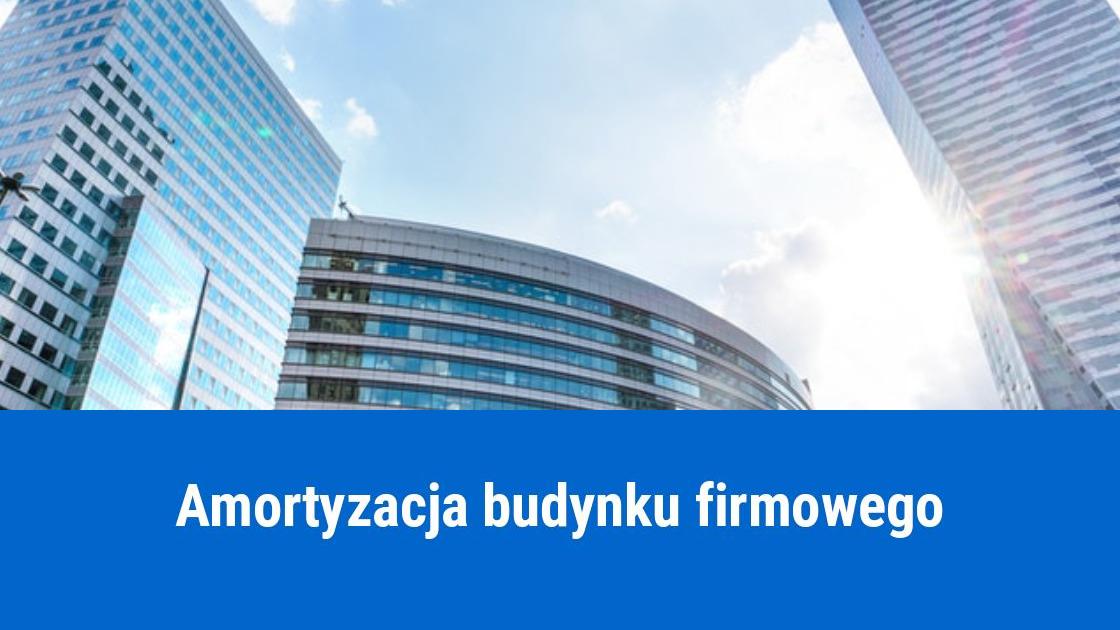 Amortyzacja budynku firmowego