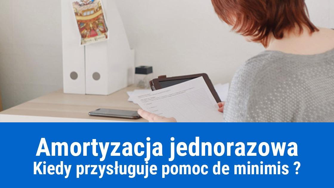 Amortyzacja jednorazowa, kiedy nie przysługuje de minimis?