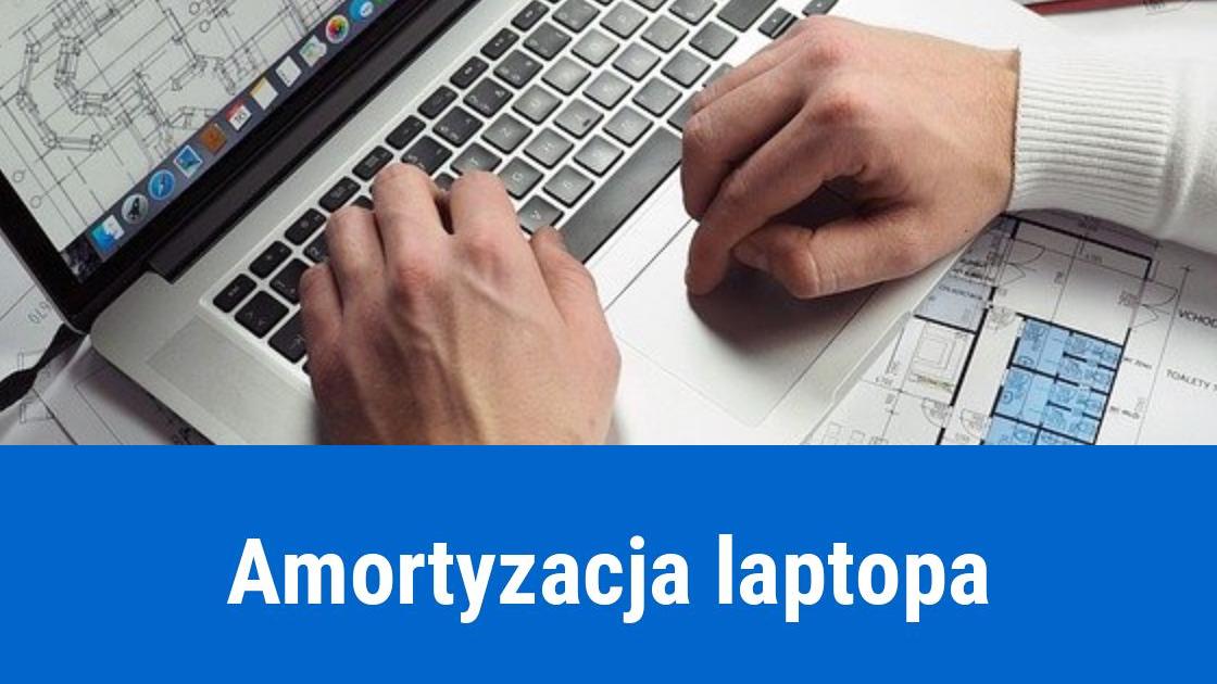 Amortyzacja laptopa, zakup na firmę