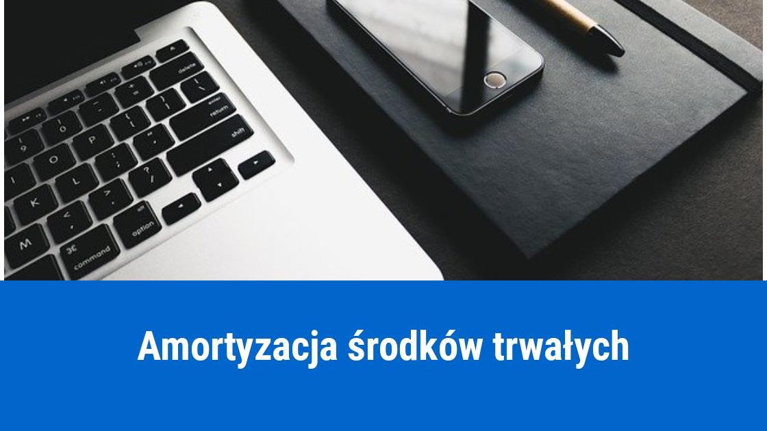 Amortyzacja środków trwałych