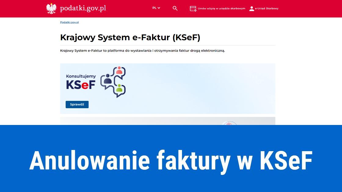 Czy można anulować fakturę wysłaną do KSeF?