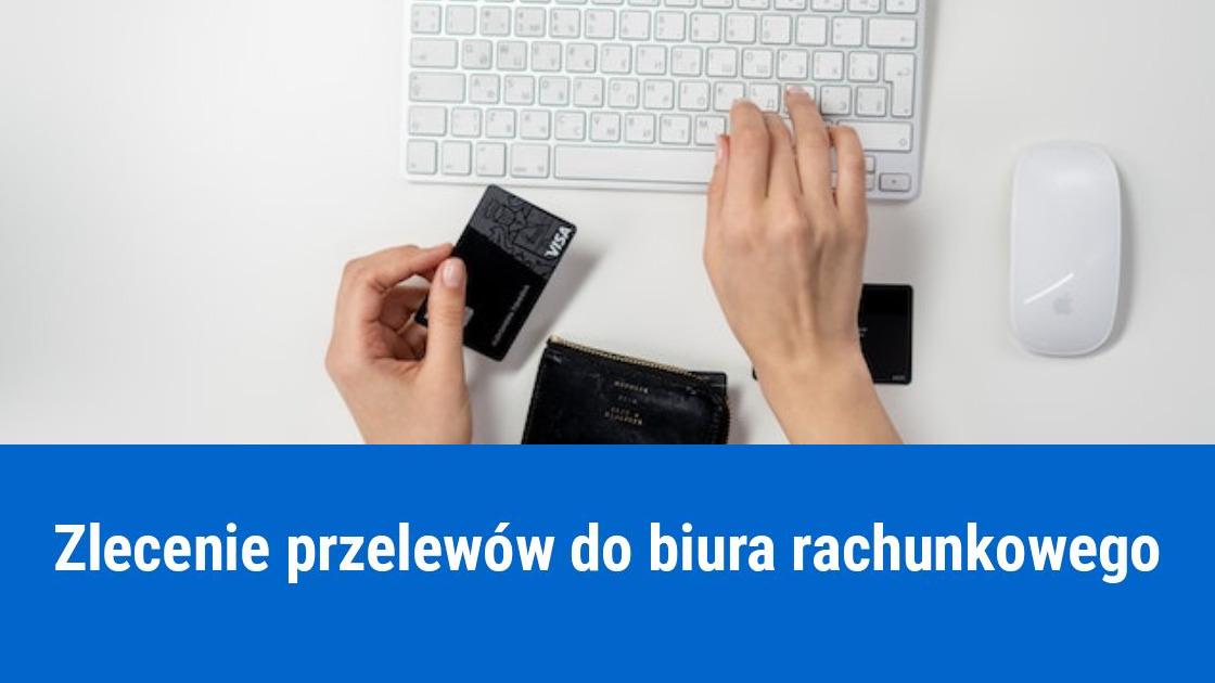 Czy biuro rachunkowe może wysyłać przelewy za klienta?