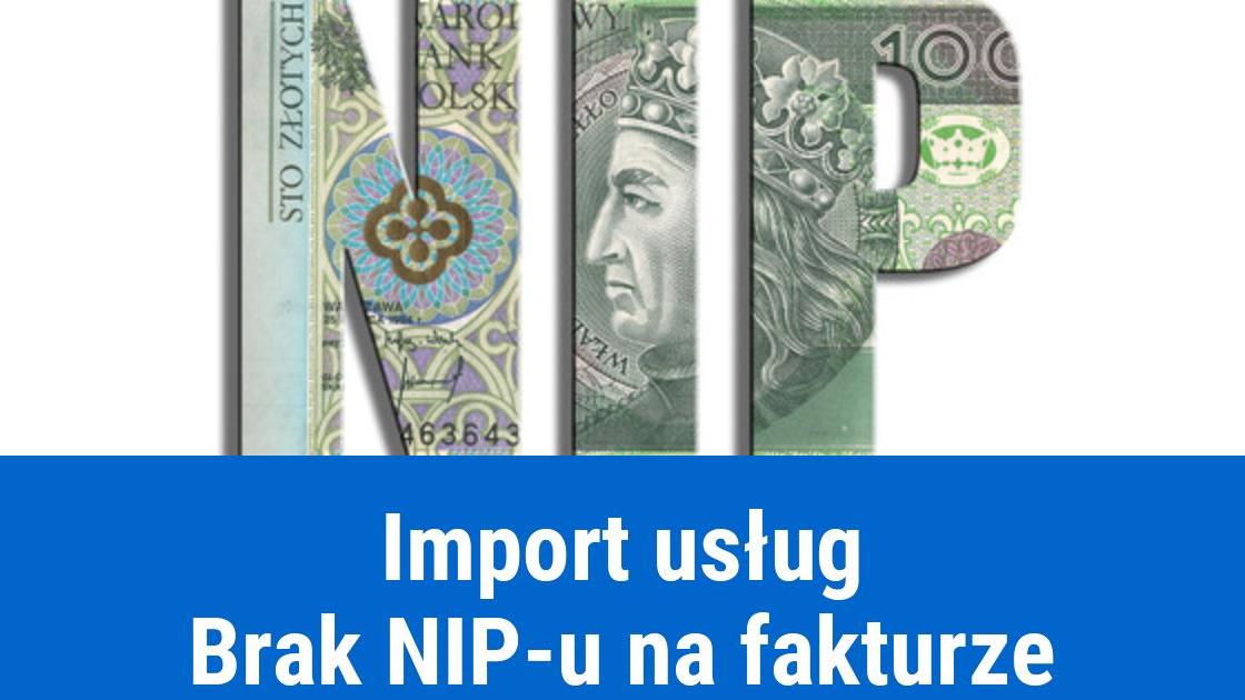Brak NIP na fakturze za import usług