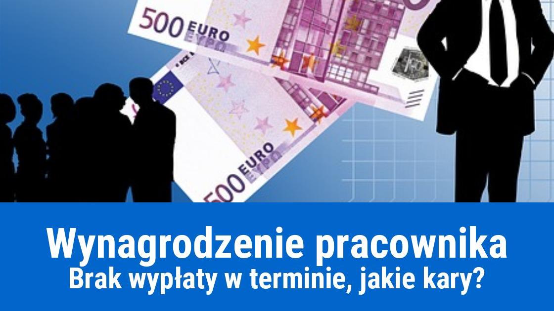 Konsekwencje za brak wypłaty wynagrodzenia w terminie