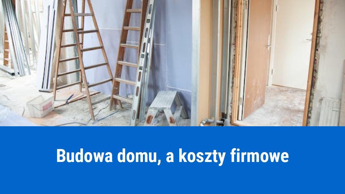 Budowa domu w kosztach firmy