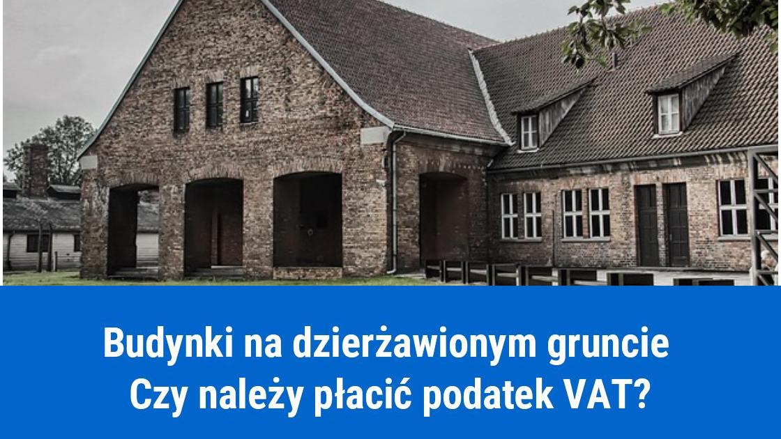 budynek na dzierzawionej dzialce vat