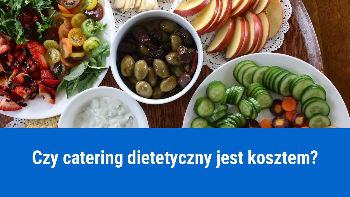 Catering dietetyczny w kosztach firmy