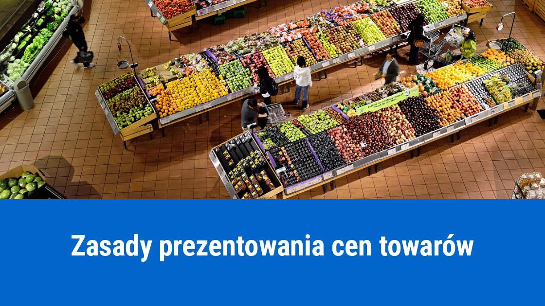 Ceny towarów - zasady prezentowania towarów w sklepie