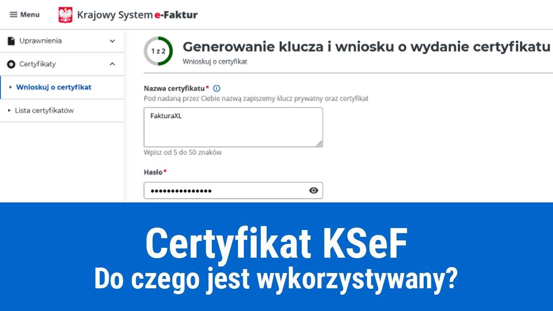 certyfikat ksef jak uzyskac