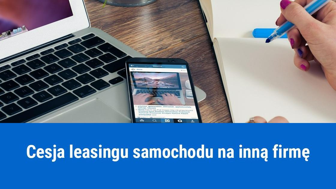 cesja leasingu samochodu na inna firme