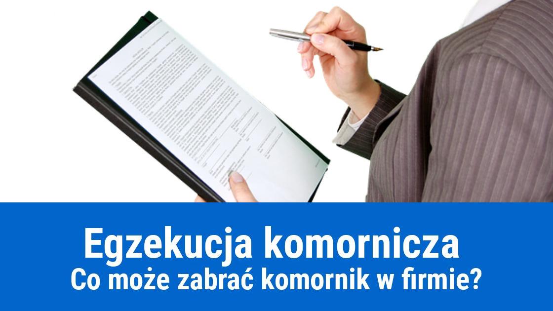 Egzekucja komornicza: Co może zabrać komornik w firmie?