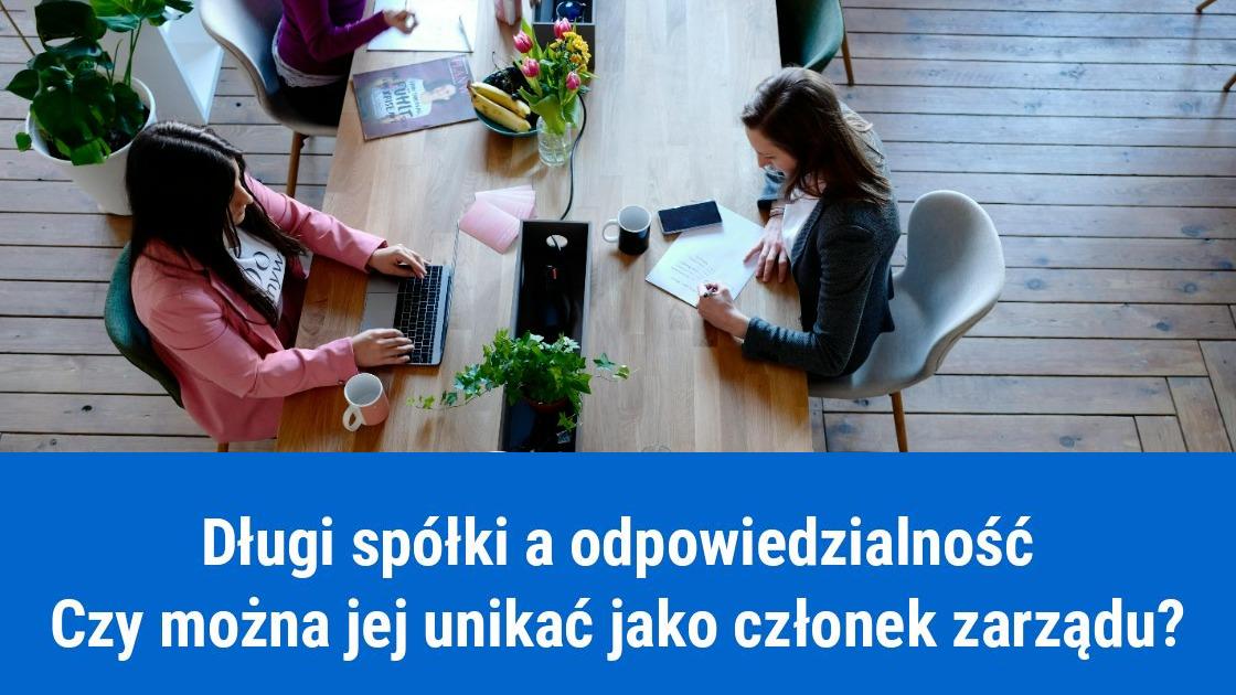 Czy członek zarządu może uniknąć odpowiedzialności za długi spółki?