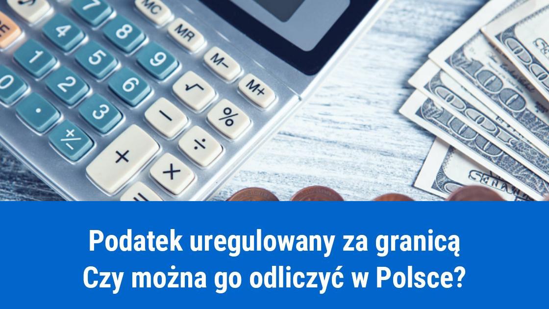 Czy można odliczyć podatek zapłacony za granicą?