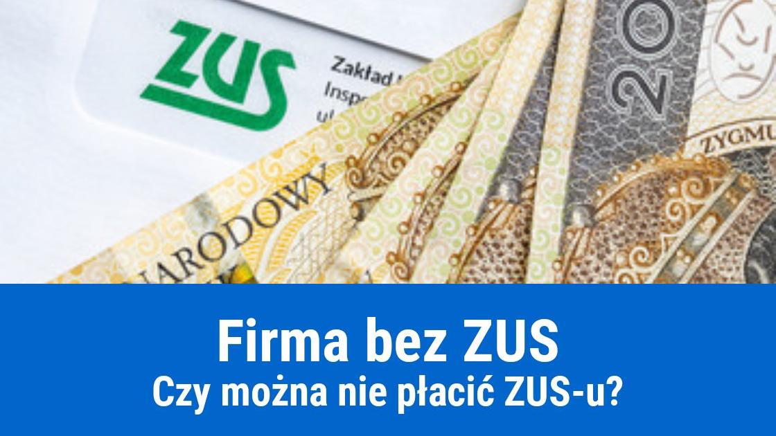 Czy można prowadzić firmę i nie płacić ZUS-u?