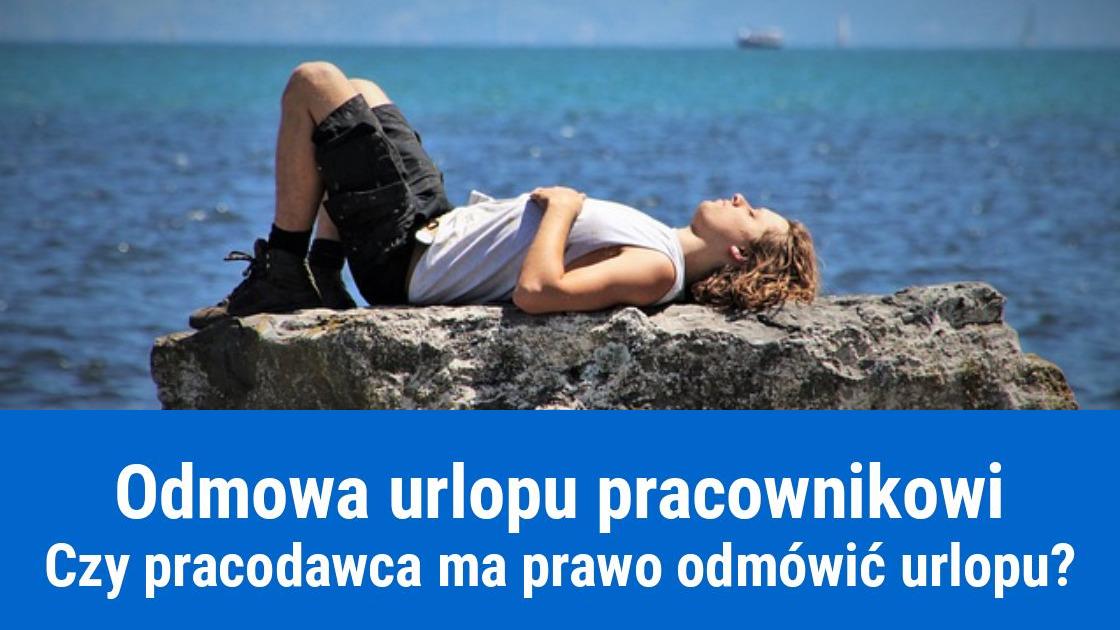 Czy pracodawca może odmówić urlopu?