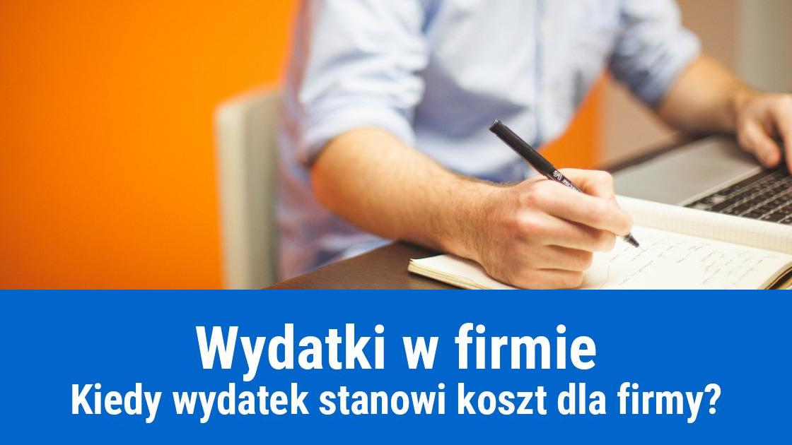 Czym się różni wydatek od kosztu w firmie?