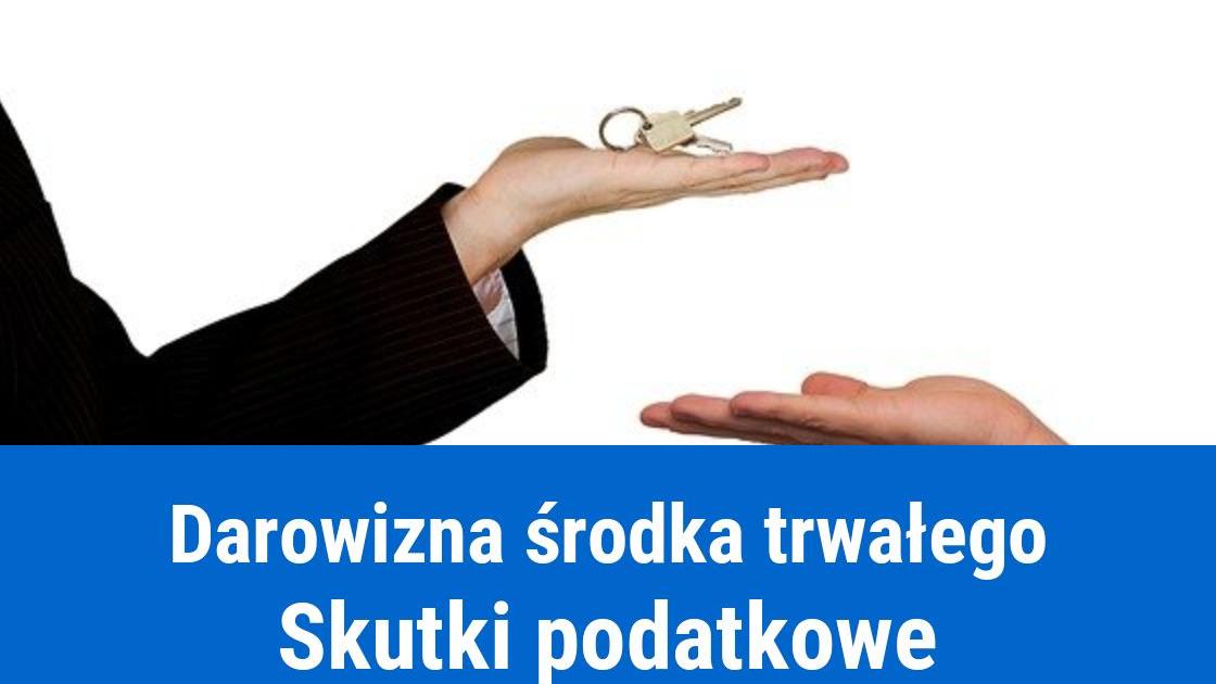 Darowizna środka trwałego, a podatek