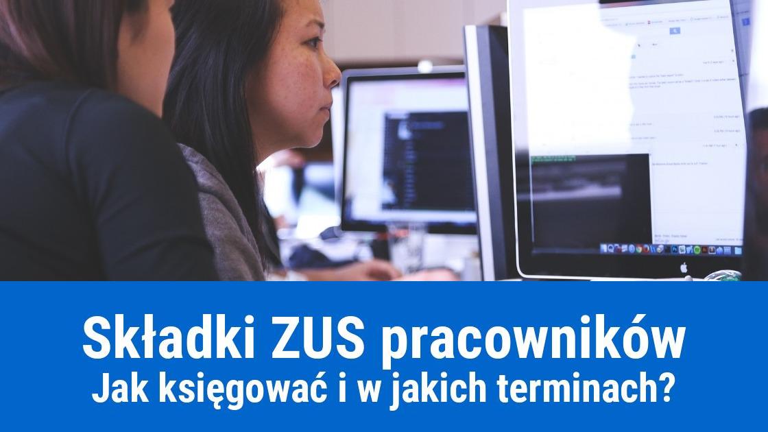 Z jaką datą zaksięgować składki ZUS pracowników?