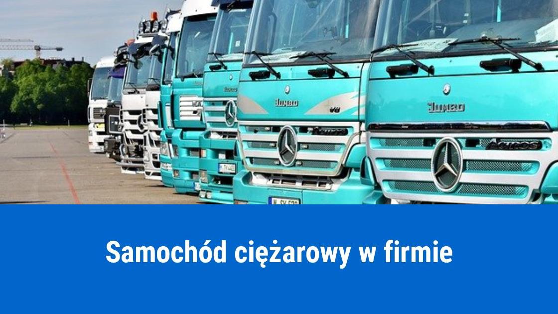 Definicja samochodu ciężarowego w firmie