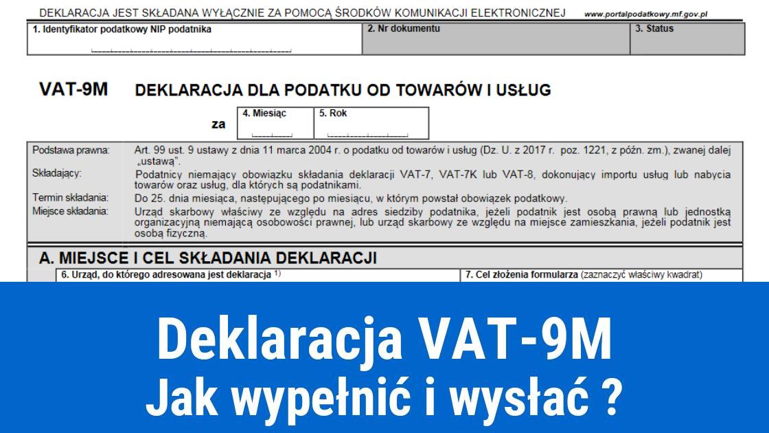 Deklaracja VAT-9M, kto składa i jak wypełnić?