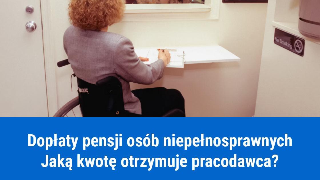 Jakie są dopłaty do wynagrodzenia osoby niepełnosprawnej?