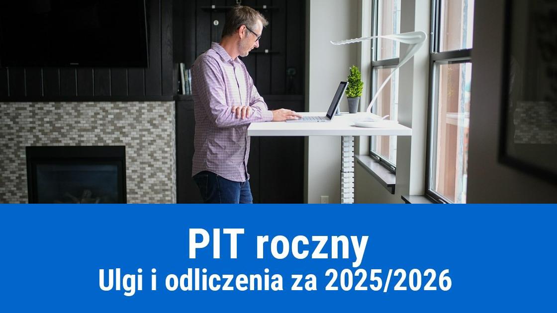 Dostępne ulgi i odliczenia w PIT rocznym za 2025/2026 