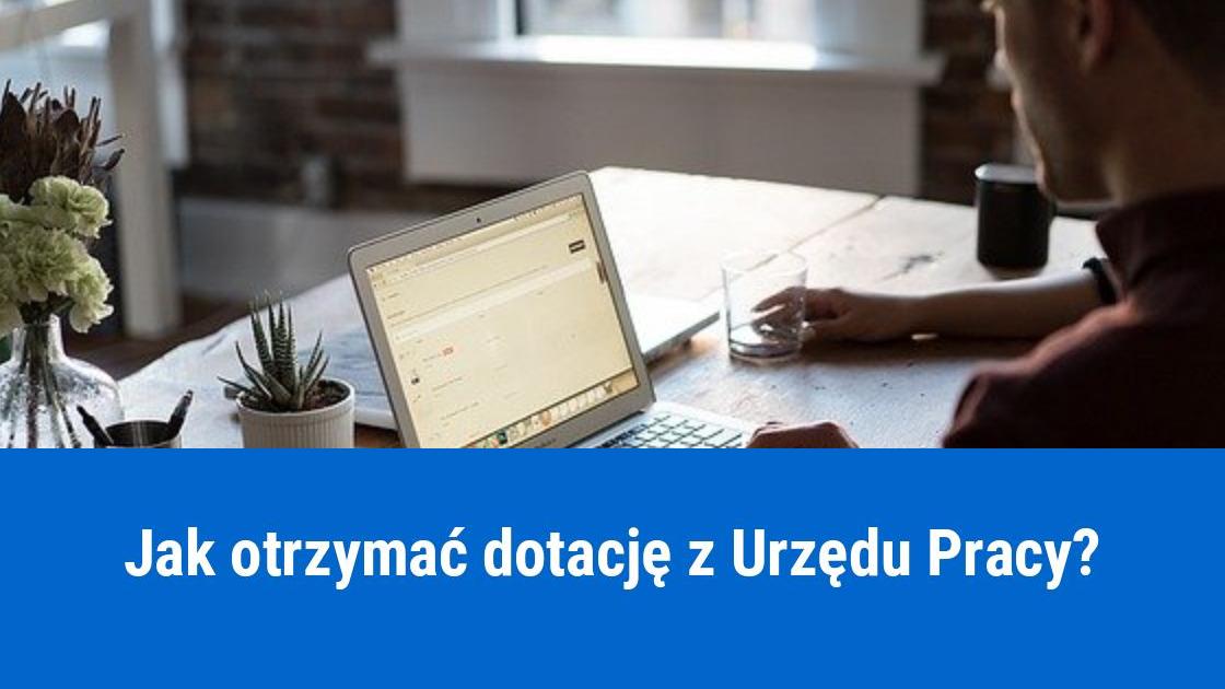 Dotacja z Urzędu Pracy na rozpoczęcie działalności