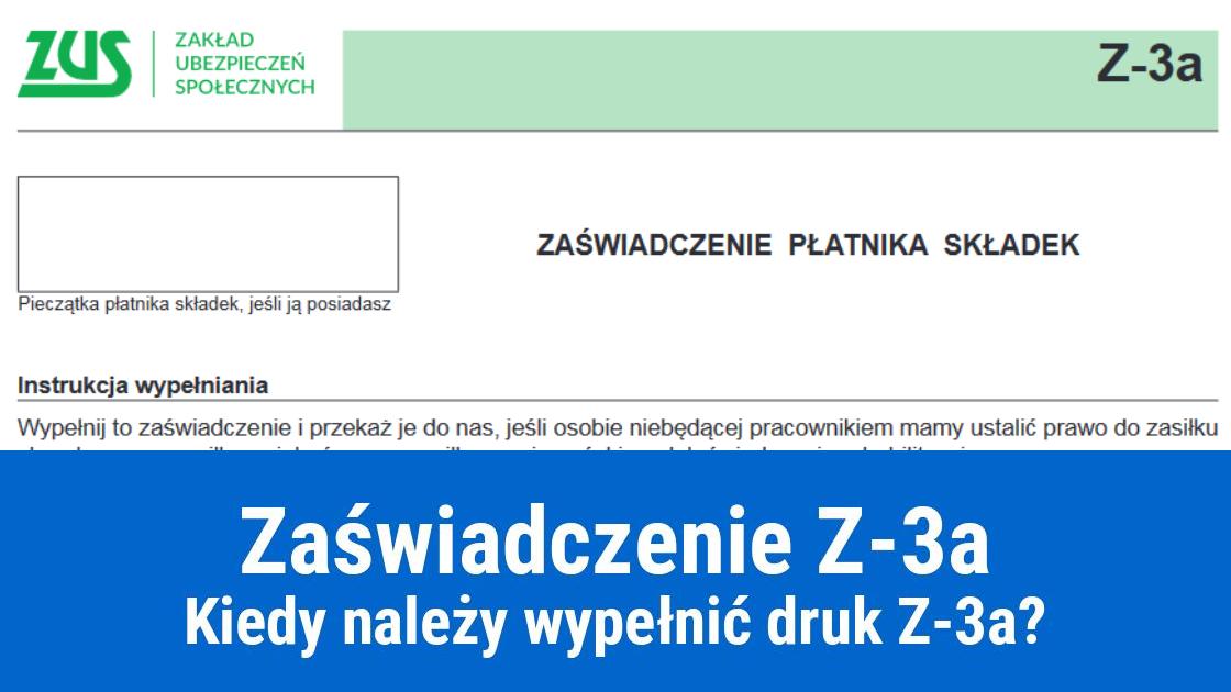 Kiedy wypełnia się druk zaświadczenia Z-3a?